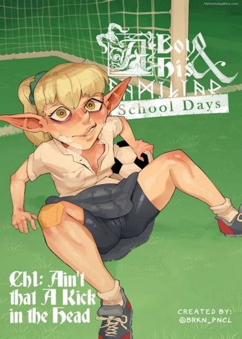 A Boy And His Familiar - School Days 1 - Ain't That A Kick In The Head